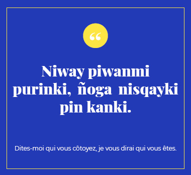 Illustration proverbe en Quechua. Eu Coordination agence de traduction de/vers le Quechua.